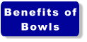Benefits of Bowls